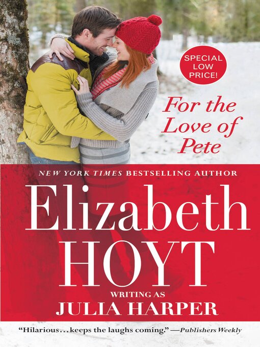 Title details for For the Love of Pete by Elizabeth Hoyt writing as Julia Harper - Available